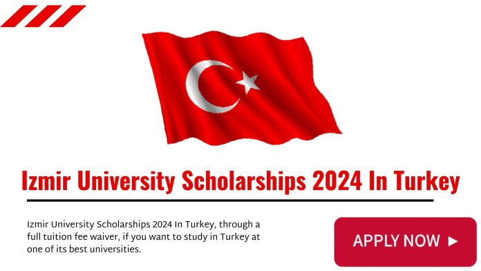 Izmir University Scholarships 2024 In Turkey Full Exemption From Tuition Fees
