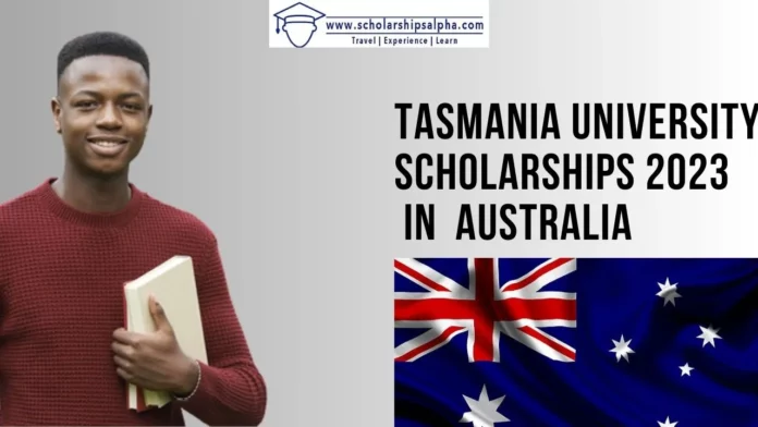 Tasmania University Scholarships 2023 in Australia