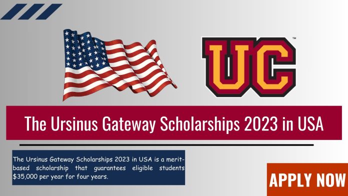 The Ursinus Gateway Scholarships 2023 in USA