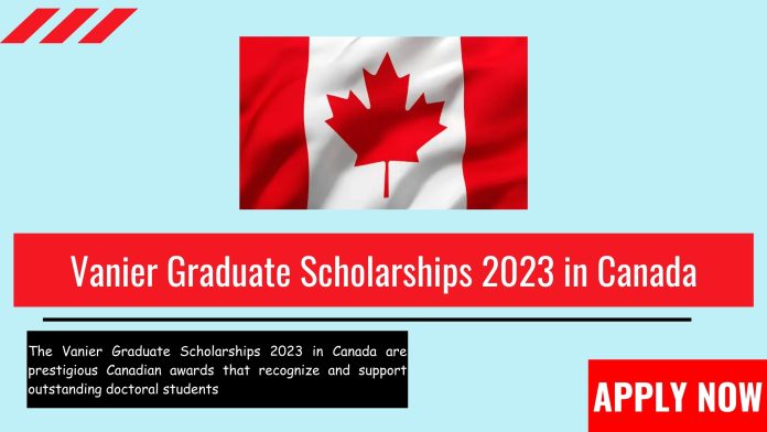 Vanier Graduate Scholarships 2023 in Canada